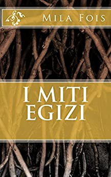 I Miti Egizi (Meet Myths)