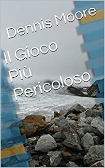 Il Gioco Più Pericoloso