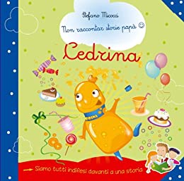 Cedrina (Non raccontar storie papà Vol. 1)