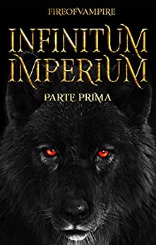 Infinitum Imperium: Parte Prima (Serie Imperium Vol. 4)