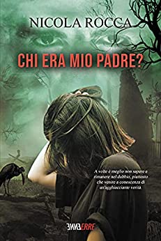 CHI ERA MIO PADRE?: Romanzo Thriller