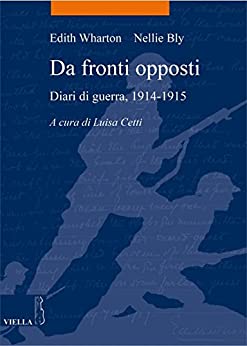 Da fronti opposti: Diari di guerra, 1914-1915 (La storia. Temi Vol. 16)