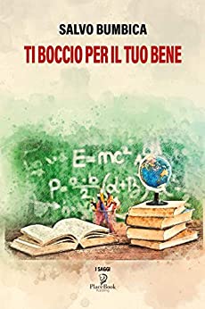 TI BOCCIO PER IL TUO BENE (I Saggi Vol. 1)