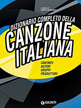 Dizionario completo della Canzone Italiana (Bizarre)
