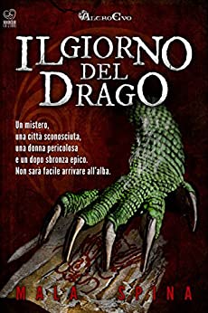 Il Giorno del Drago: Nel cuore della città vecchia (Storie da un Altro Evo, serie fantasy e avventura sword and sorcery Vol. 1)