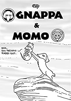 Gnappa e Momo: Le migliori storie dell’anno 1