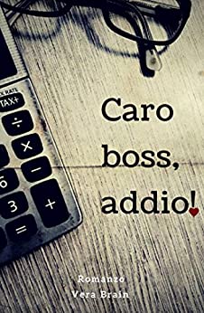 Caro boss, addio!