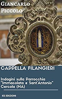Cappella Filangieri. Indagini sulla Parrocchia Immacolata e Sant’Antonio – Cercola