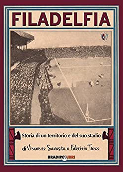 Filadelfia: Storia di un territorio e del suo stadio