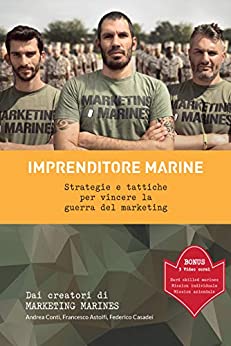 Imprenditore Marine: Strategie e tattiche per vincere la guerra del marketing