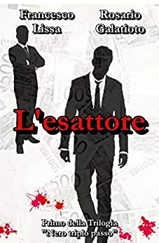 L’esattore (Nero triplo passo Vol. 1)