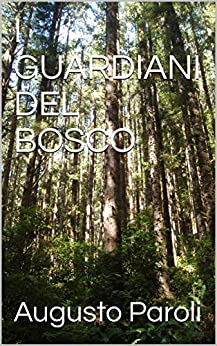 I GUARDIANI DEL BOSCO