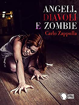 Angeli, Diavoli e Zombie