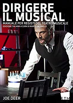 Dirigere il Musical: Manuale per Registi del Teatro Musicale (Manuali e Quaderni del Teatro Musicale)