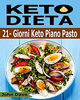 KETO DIETA: 21- Giorni Keto Piano Pasto