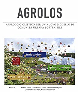 AGROLOS: Approccio olistico per un nuovo modello di comunità urbana sostenibile