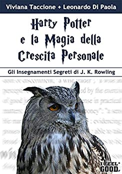 Harry Potter e la Magia della Crescita Personale: Gli Insegnamenti Segreti di J. K. Rowling