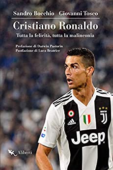 Cristiano Ronaldo: Tutta la felicità, tutta la malinconia.