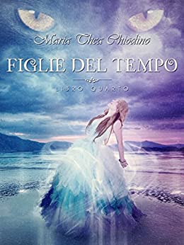 Figlie del Tempo, libro IV