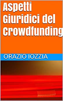 Aspetti Giuridici del Crowdfunding