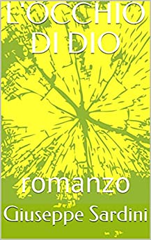 L’OCCHIO DI DIO: romanzo