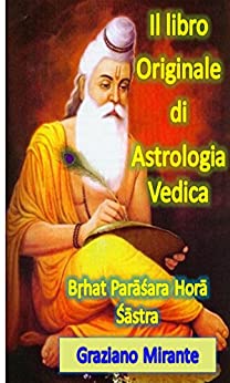 BPHS: Il libro Originale di Astrologia Vedica: Bṛhat Parāśara Horā Śāstra