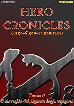 Hero Cronicles: hero Cron chronicles (Il risveglio del signore degli stregoni Vol. 1)
