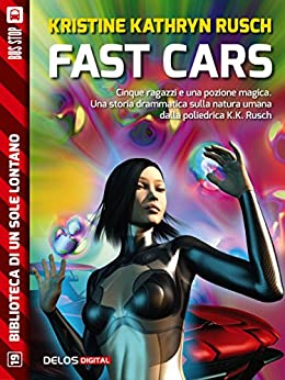 Fast Cars (Biblioteca di un sole lontano)