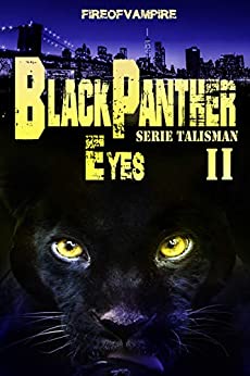 Black Panther Eyes (Serie Talisman Vol. 2)