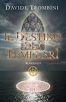 Il Destino dei Templari