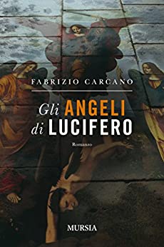 Gli angeli di Lucifero (I romanzi noir di Fabrizio Carcano Vol. 1)