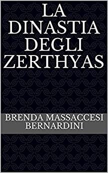 La dinastia degli Zerthyas (I segreti degli Zerthyas Vol. 1)