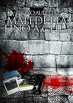 Maledetta fino a che…