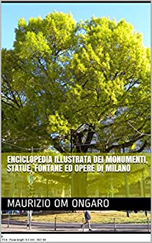 Enciclopedia illustrata dei Monumenti, Statue, Fontane ed Opere di Milano