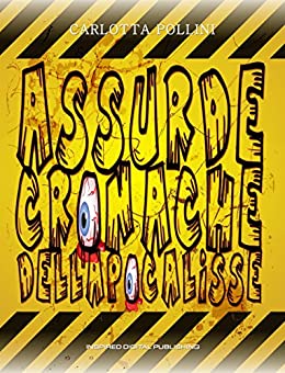 Assurde Cronache dell’Apocalisse