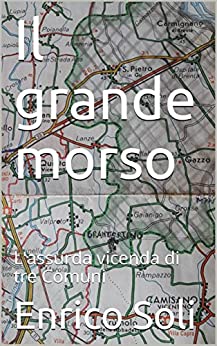 Il grande morso: L’assurda vicenda di tre Comuni