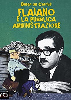 Flaiano e la pubblica amministrazione (Classici d’Abruzzo Vol. 6)