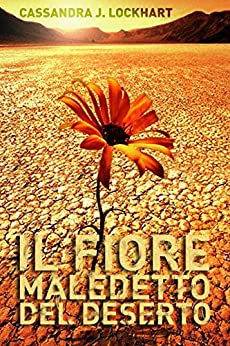 Il fiore maledetto del deserto