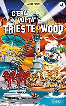 C’era una volta a… Triestewood