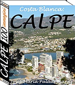 Costa Blanca: Calpe (100 immagini)