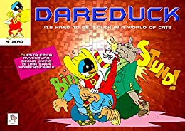 Arriva Dareduck: It's hard to be a duck in a world of cats