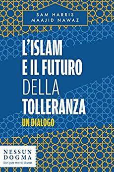 L’islam e il futuro della tolleranza: Un dialogo