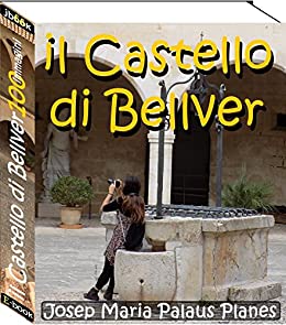 il Castello di Bellver (100 immagini)