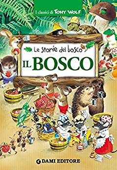Il Bosco (I classici di Tony Wolf)