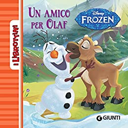 Frozen. Un amico per Olaf. I Librottini