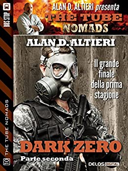 Dark Zero – Parte seconda (The Tube Nomads)