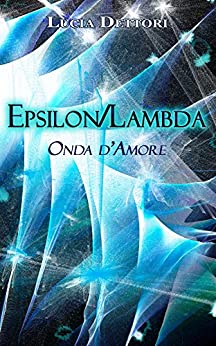 Epsilon/Lambda: Onda d’Amore