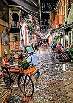 Catania: Alla scoperta della catanesità in forma di parole