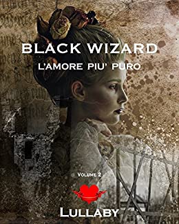 Black Wizard: L'amore più puro