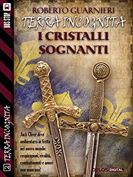 I cristalli sognanti: Terra Incognita 2